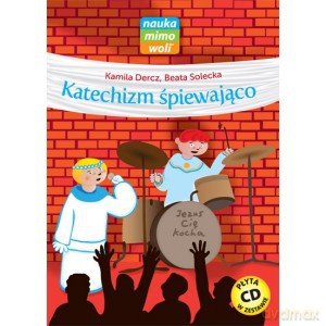 Katechizm śpiewająco - Kamila Dercz [KSIĄŻKA]