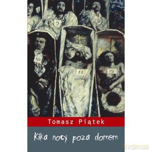 Kilka nocy poza domem - Tomasz Piątek [KSIĄŻKA]
