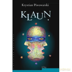 Klaun (Tom 1 i 2) - Krystian Piwowarski [KSIĄŻKA]