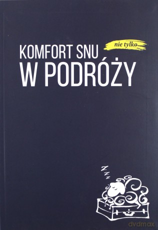 Komfort snu (nie tylko) w podróży [KSIĄŻKA]