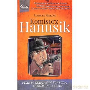 Komisorz Hanusik 01 - Marcin Melon [KSIĄŻKA]