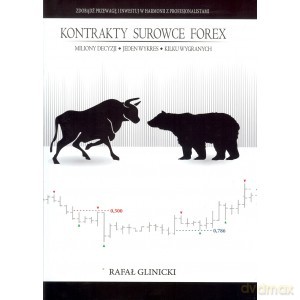 Kontrakty Surowce Forex - Rafał Glinicki [KSIĄŻKA]