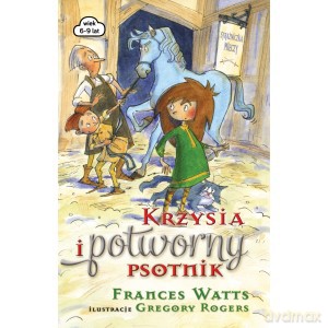 Krzysia i potworny psotnik - Frances Watts [KSIĄŻKA]