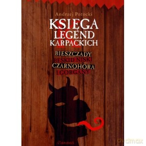 Księga legend karpackich - Andrzej Potocki [KSIĄŻKA]