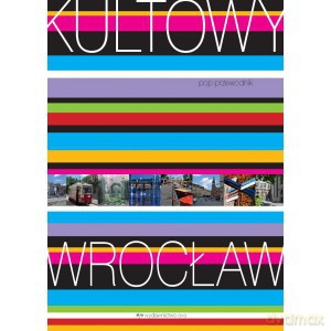 Kultowy Wrocław. Pop - przewodnik [KSIĄŻKA]