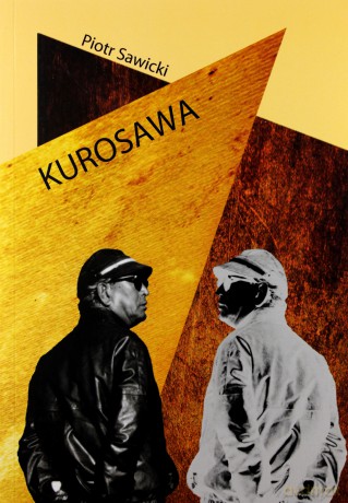 Kurosawa - Piotr Sawicki [KSIĄŻKA]