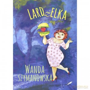 Lardżelka - Wanda Szymanowska [KSIĄŻKA]