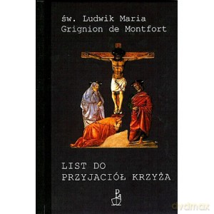 List do przyjaciół krzyża - Św.Ludwik Maria [KSIĄŻKA]