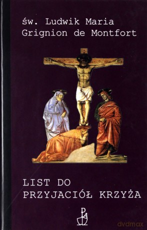 List do przyjaciół krzyża - Św.Ludwik Maria [KSIĄŻKA]