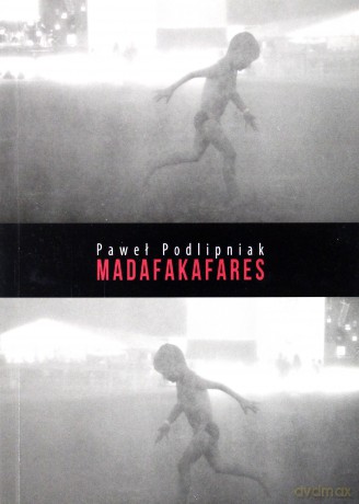 Madafakafares - Paweł Podlipniak [KSIĄŻKA]