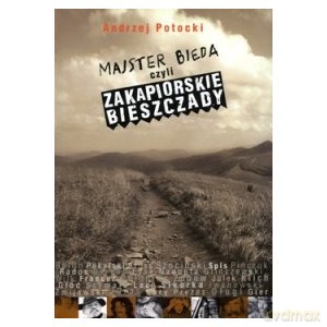 Majster Bieda czyli zakapiorskie Bieszczady - Andrzej Potocki [KSIĄŻKA]