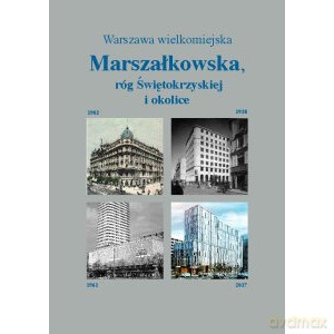 Marszałkowska róg Świętokrzyskiej i okolice - Jarosław Zieliński [KSIĄŻKA]