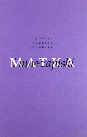 Matka i inne zapiski - Zofia Brzeska-Gaudier [KSIĄŻKA]