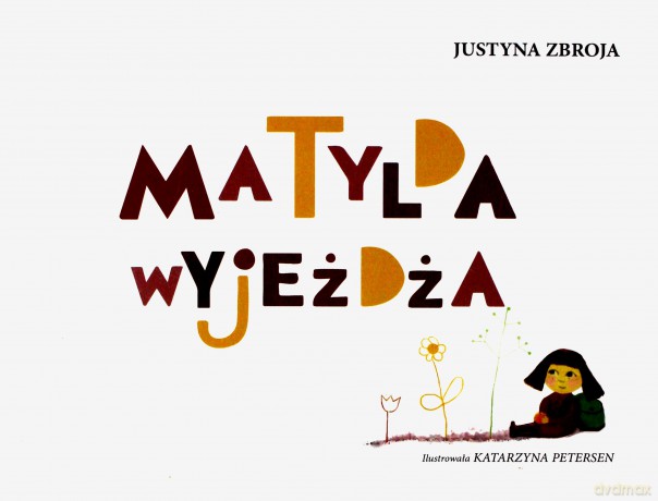 Matylda wyjeżdża - Justyna Zbroja [KSIĄŻKA]