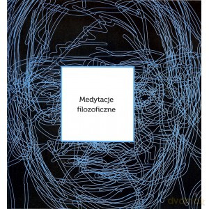 Medytacje filozoficzne [KSIĄŻKA]