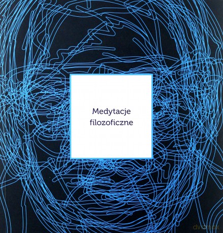 Medytacje filozoficzne [KSIĄŻKA]