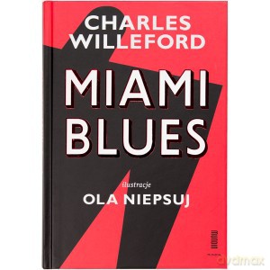 Miami blues - Charles Willeford [KSIĄŻKA]