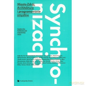 Miasto Zdrój. architektura i programowanie zmysłów [KSIĄŻKA]
