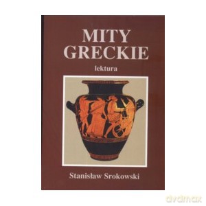 Mity greckie - Stanisław Srokowski [KSIĄŻKA]