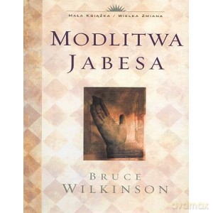 Modlitwa Jabesa - Bruce Wilkinson [KSIĄŻKA]