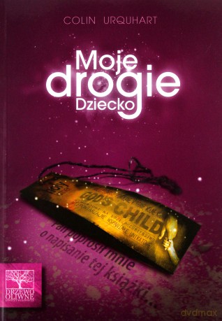 Moje drogie dziecko - Colin Urquhart [KSIĄŻKA]