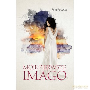 Moje pierwsze imago - Anna Purowska [KSIĄŻKA]