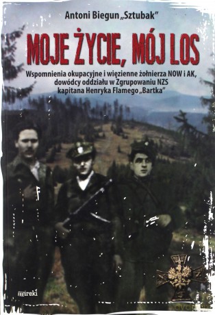 Moje życie mój los - Antoni Biegun [KSIĄŻKA]