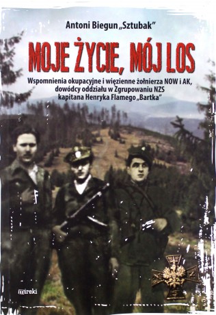 Moje życie mój los (twarda) - Antoni Biegun [KSIĄŻKA]