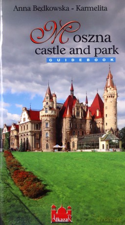 Moszna Zamek i park. Wersja angielska - Będkowska-Karme [KSIĄŻKA]