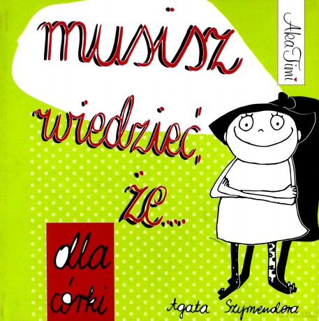 Musisz wiedzieć, że... Dla córki - Agata Szymendera [KSIĄŻKA]