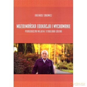 Muzułmańska edukacja i wychowanie - Eugeniusz Sakowicz [KSIĄŻKA]