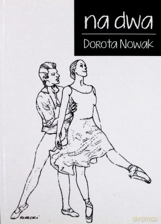 Na dwa - Dorota Nowak [KSIĄŻKA]