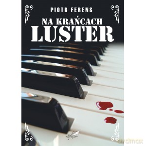 Na krańcach luster - Piotr Ferens [KSIĄŻKA]
