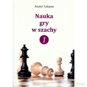 Nauka gry w szachy 1 i 2. Pakiet - Anatol Łokasto [KSIĄŻKA]
