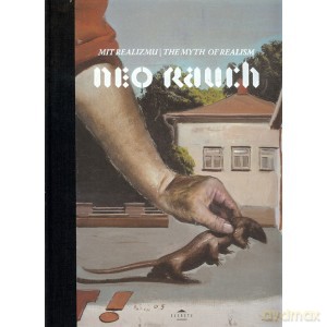 Neo Rauch Mit realizmu [KSIĄŻKA]