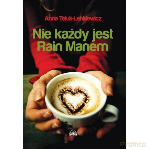 Nie każdy jest Rain Manem - Anna Telik-Lenkiewicz [KSIĄŻKA]