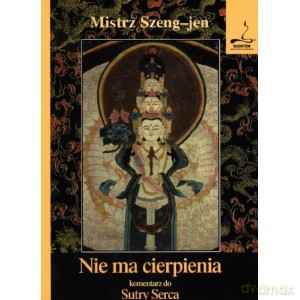 Nie ma cierpienia - Mistrz Szeng-Jen [KSIĄŻKA]