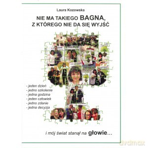 Nie ma takiego bagna, z którego nie da się wyjść. - Laura Kozowska [KSIĄŻKA]