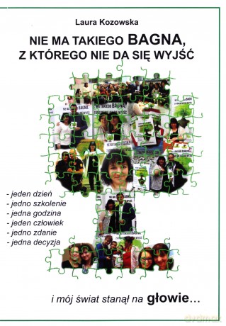 Nie ma takiego bagna, z którego nie da się wyjść. - Laura Kozowska [KSIĄŻKA]