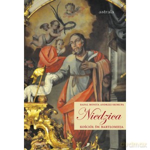Niedzica. Kościół Św. Bartłomieja - Rafał Monita, Andrzej Skorupa [KSIĄŻKA]
