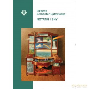 Notatki i sny - Elżbieta Zechenter-Spławińska [KSIĄŻKA]