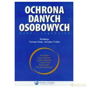 Ochrona danych osobowych. Wybór zagadnień [KSIĄŻKA]