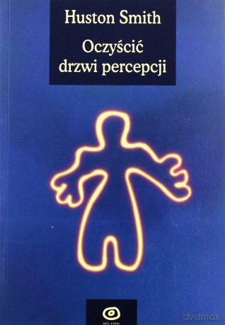 Oczyścić drzwi percepcji - Smith Huston [KSIĄŻKA]