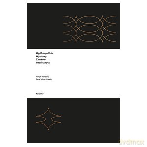 Ogólnopolskie wystawy znaków graficznych - Rene Wawrzkiewicz, Patryk Hardziej [KSIĄŻKA]