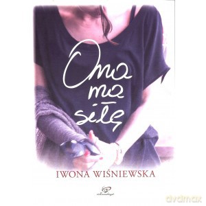 Ona ma siłę - Iwona Wiśniewska [KSIĄŻKA]