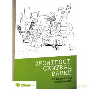 Opowieści central parku - Borkowski Przemysław [KSIĄŻKA]