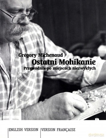 Ostatni mohikanie - Gregory Michenaud [KSIĄŻKA]