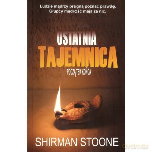 Ostatnia tajemnica. Początek końca - Shirman Stoone [KSIĄŻKA]
