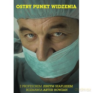 Ostry punkt widzenia - A. Howzan, J. Szaflik [KSIĄŻKA]