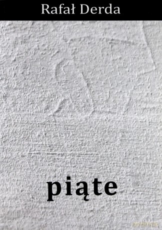 Piąte - Rafał Derda [KSIĄŻKA]